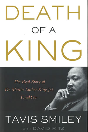 Death of a King: The Real Story of Dr. Martin Luther King Jr.’s Final Year