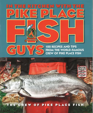 In the Kitchen with the Pike Place Fish Guys