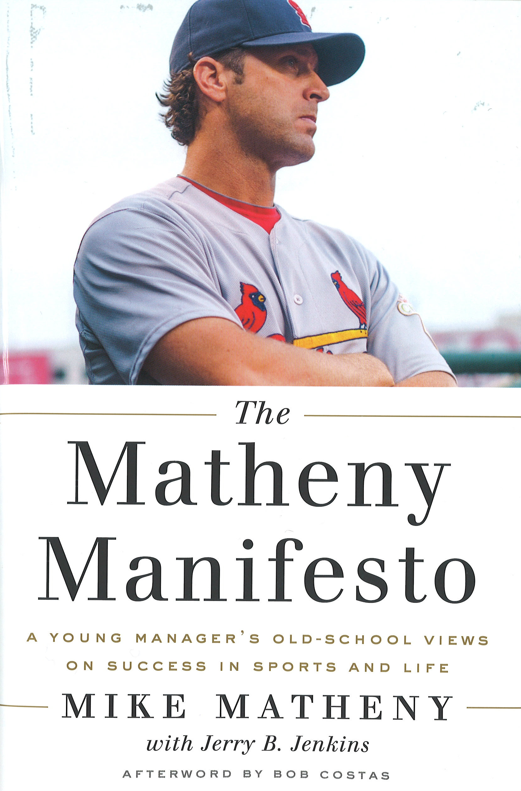 The Matheny Manifesto: A Young Manager’s Old-School Views on Success in Sports and Life