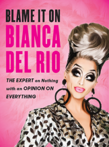 blame it on bianca del rio