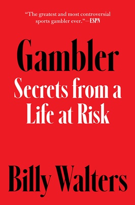 Gambler: Secrets From A Life At Risk